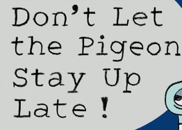 Picture of cover of Don't let the pigeon stay up late and link to reading
